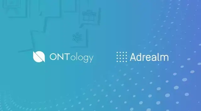 本体（ONT）和全球数字广告系统Adrealm建立合作关系，今日币圈