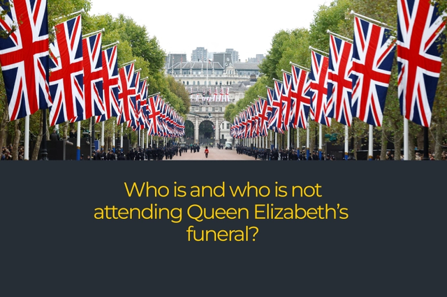 英国伊丽莎白二世女王葬礼的参加者和未参加者有哪些？